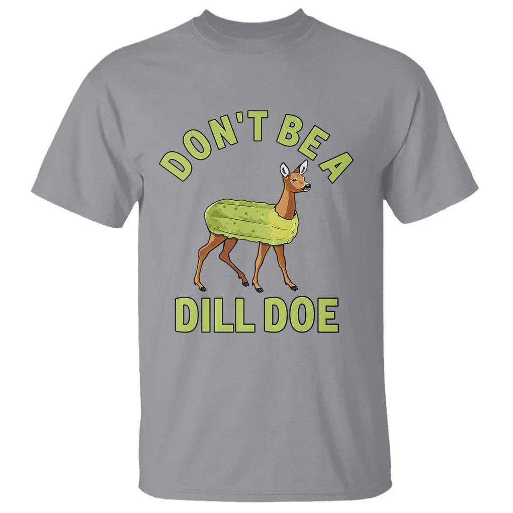 Funny Pickle T Shirt Don't Be A Dill Doe Naughty Reindeer TS11 Sport Gray Print Your Wear