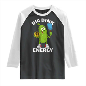 Funny Pickleball Raglan Shirt Big Dink Energy Pickle Ball Dill Lover TS11 Black White Print Your Wear