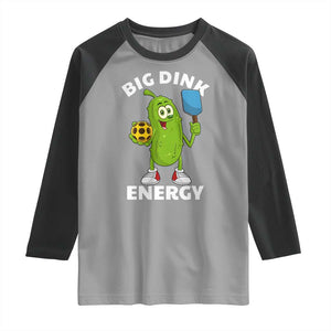 Funny Pickleball Raglan Shirt Big Dink Energy Pickle Ball Dill Lover TS11 Sport Gray Black Print Your Wear