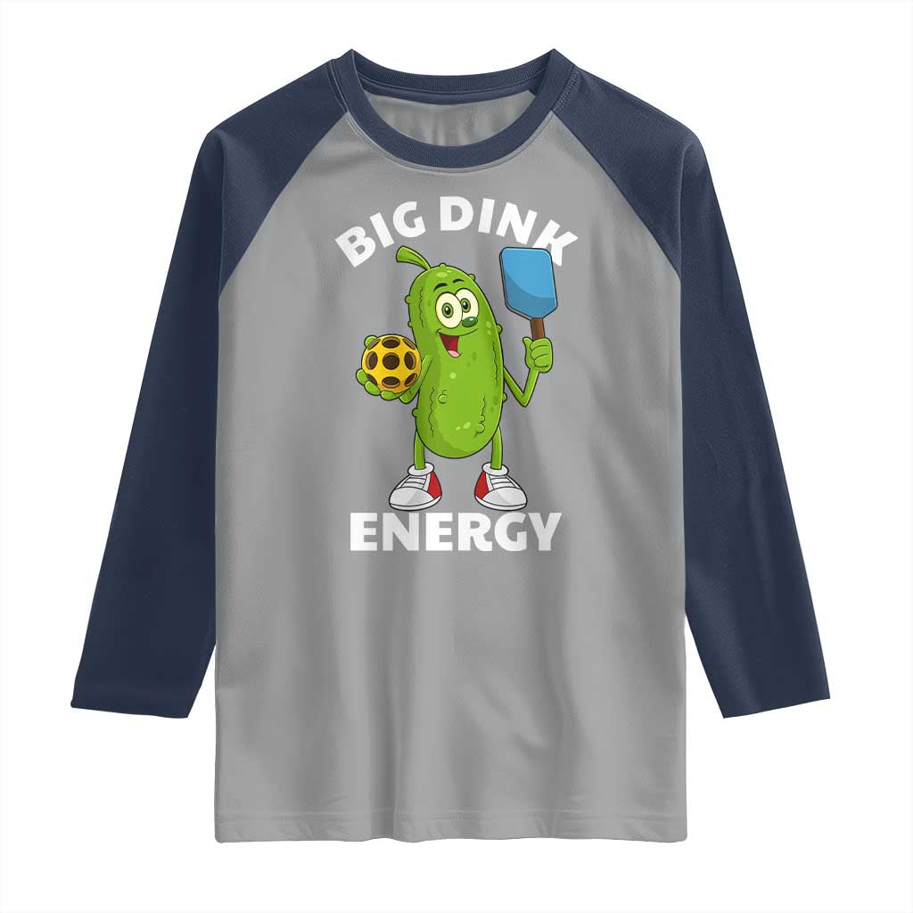 Funny Pickleball Raglan Shirt Big Dink Energy Pickle Ball Dill Lover TS11 Sport Gray Navy Print Your Wear