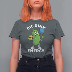 Funny Pickleball T Shirt For Women Big Dink Energy Pickle Ball Dill Lover TS11 Dark Heather Print Your Wear