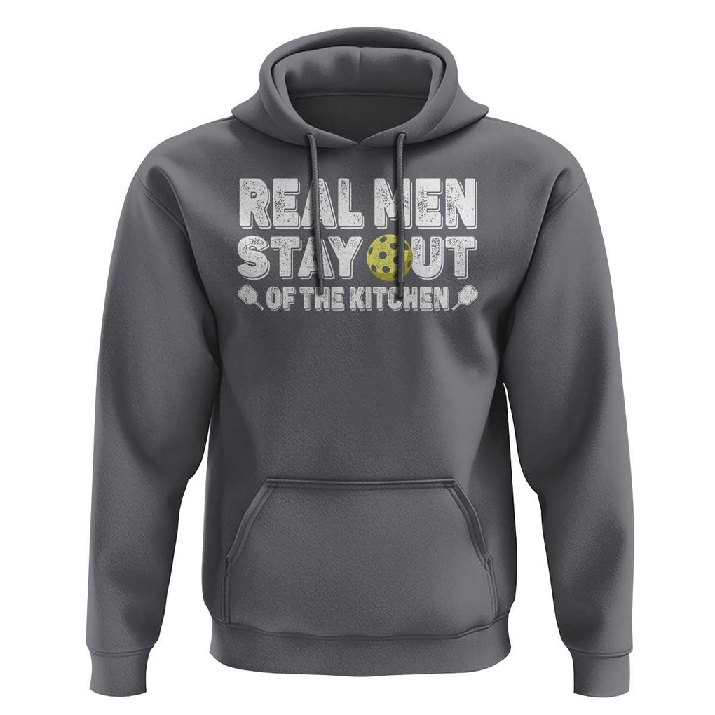 Funny Pickleball Hoodie Real Men Stay Out Of The Kitchen Pickle Ball Sports TS11 Charcoal Print Your Wear