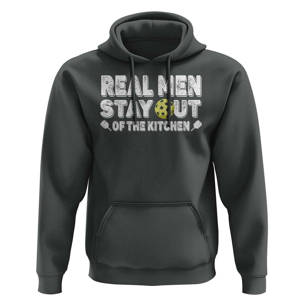 Funny Pickleball Hoodie Real Men Stay Out Of The Kitchen Pickle Ball Sports TS11 Dark Heather Print Your Wear