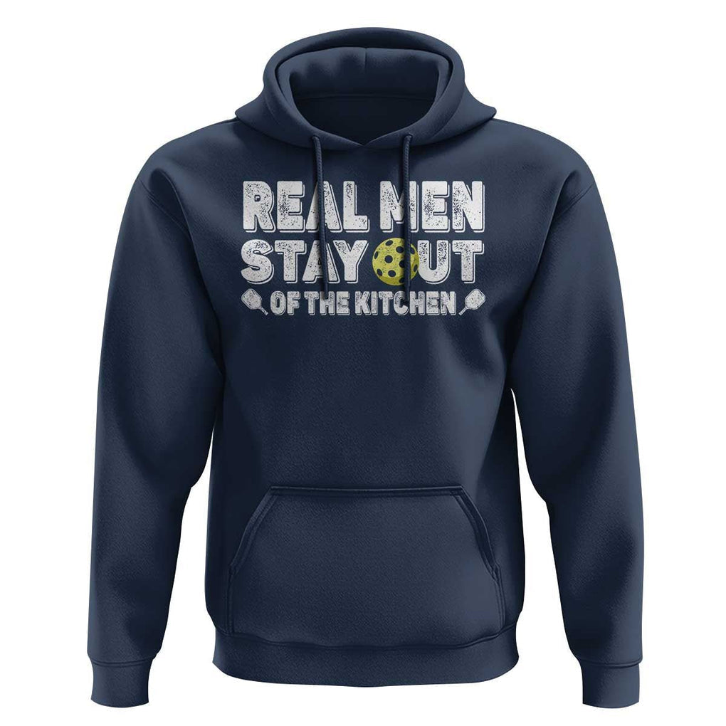 Funny Pickleball Hoodie Real Men Stay Out Of The Kitchen Pickle Ball Sports TS11 Navy Print Your Wear