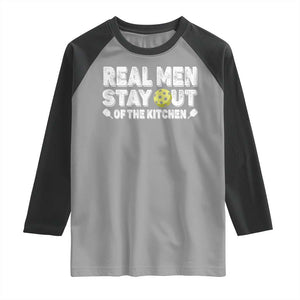 Funny Pickleball Raglan Shirt Real Men Stay Out Of The Kitchen Pickle Ball Sports TS11 Sport Gray Black Print Your Wear