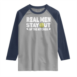 Funny Pickleball Raglan Shirt Real Men Stay Out Of The Kitchen Pickle Ball Sports TS11 Sport Gray Navy Print Your Wear