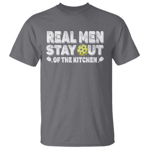 Funny Pickleball T Shirt Real Men Stay Out Of The Kitchen Pickle Ball Sports TS11 Charcoal Print Your Wear
