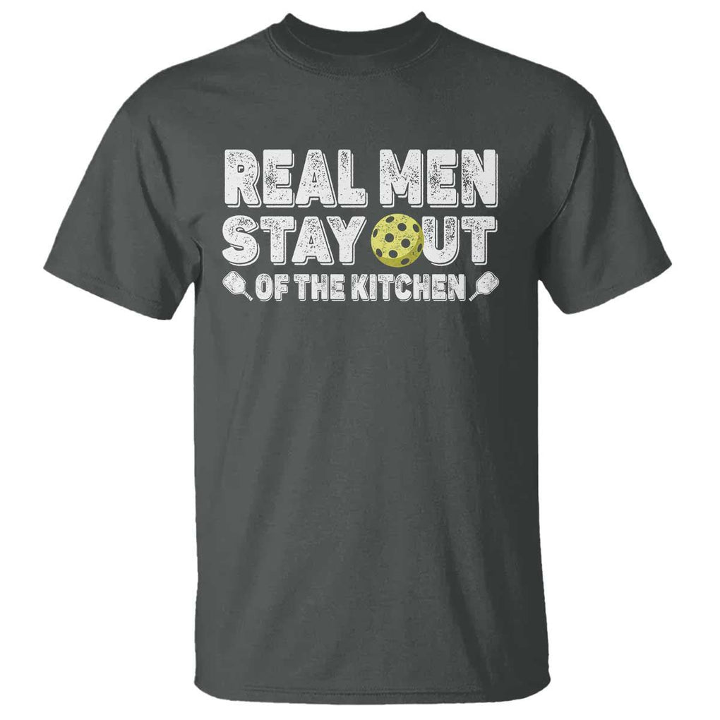 Funny Pickleball T Shirt Real Men Stay Out Of The Kitchen Pickle Ball Sports TS11 Dark Heather Print Your Wear