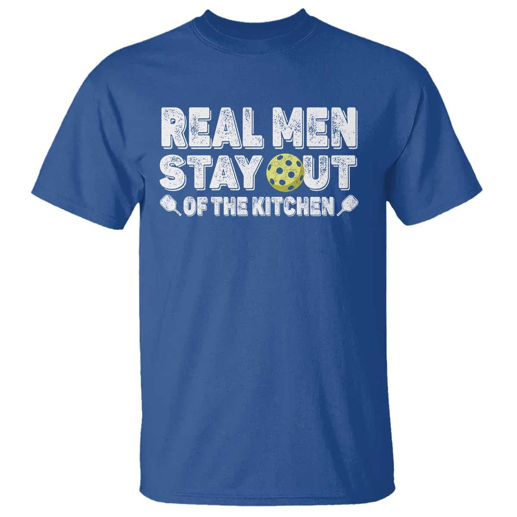 Funny Pickleball T Shirt Real Men Stay Out Of The Kitchen Pickle Ball Sports TS11 Royal Blue Print Your Wear