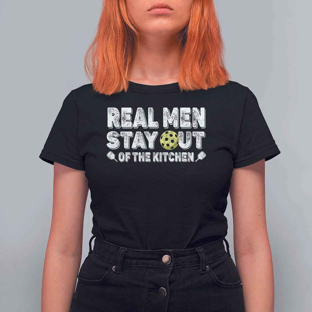 Funny Pickleball T Shirt For Women Real Men Stay Out Of The Kitchen Pickle Ball Sports TS11 Black Print Your Wear