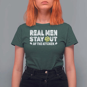 Funny Pickleball T Shirt For Women Real Men Stay Out Of The Kitchen Pickle Ball Sports TS11 Dark Forest Green Print Your Wear