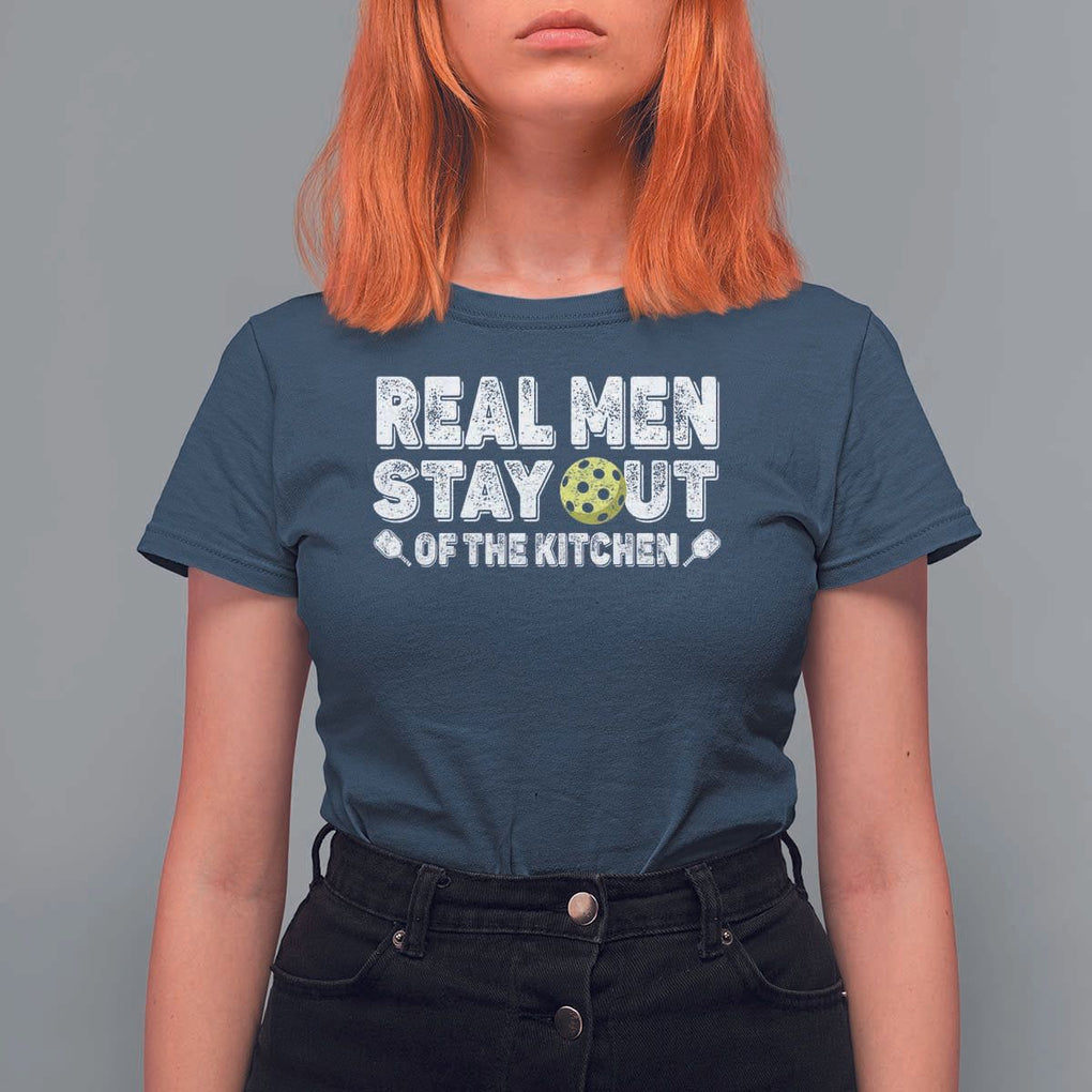 Funny Pickleball T Shirt For Women Real Men Stay Out Of The Kitchen Pickle Ball Sports TS11 Navy Print Your Wear