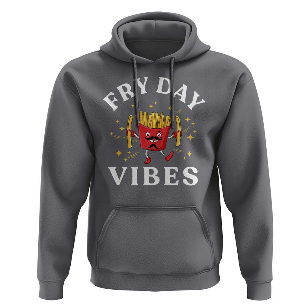 Funny French Fries Hoodie Fry Day Vibes Fast Food TS11 Charcoal Print Your Wear