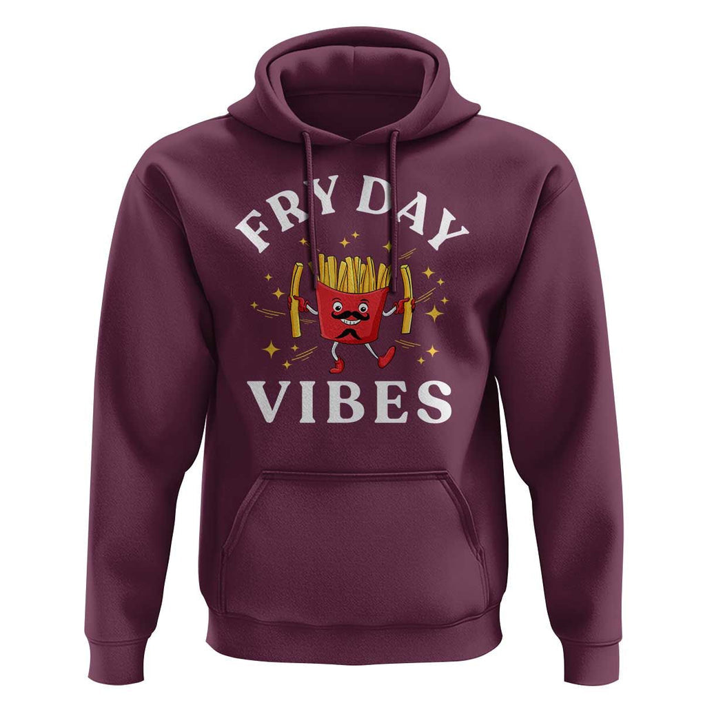 Funny French Fries Hoodie Fry Day Vibes Fast Food TS11 Maroon Print Your Wear