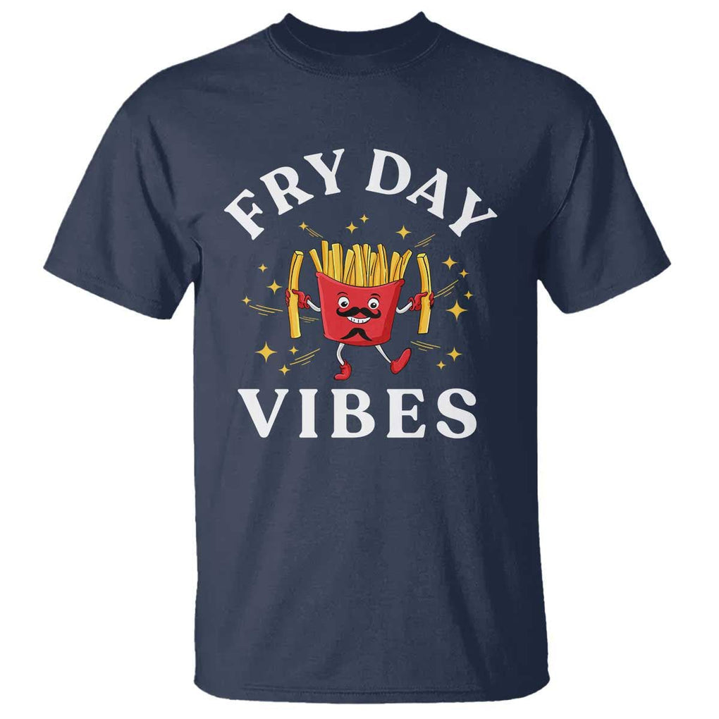 Funny French Fries T Shirt Fry Day Vibes Fast Food TS11 Navy Print Your Wear