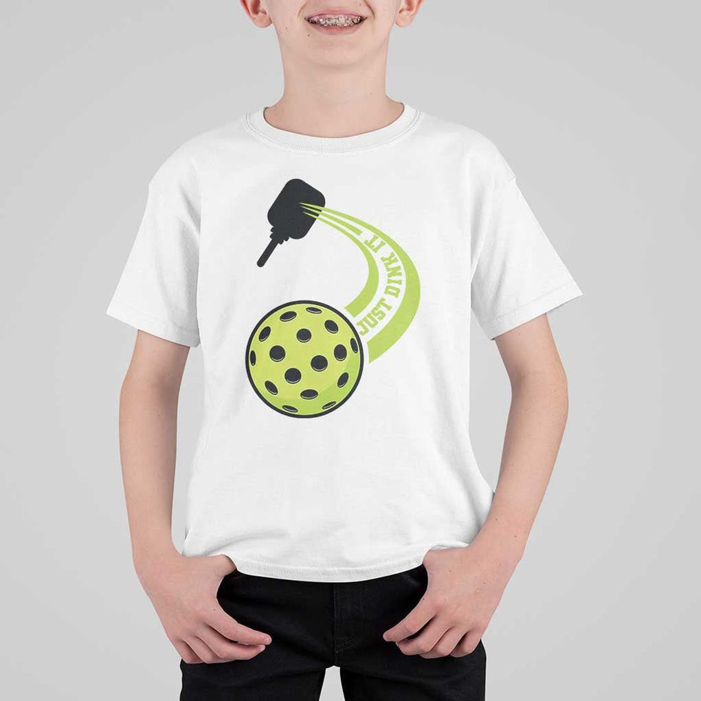 Pickleball T Shirt For Kid Just Dink It Pickle Ball Sports TS11 White Print Your Wear