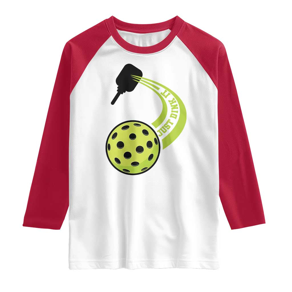 Pickleball Raglan Shirt Just Dink It Pickle Ball Sports TS11 White Red Print Your Wear