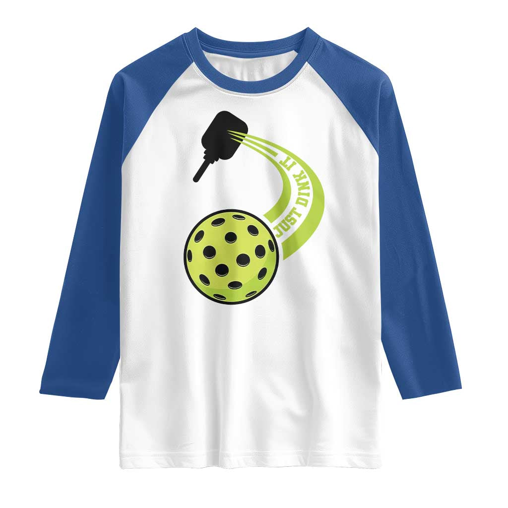 Pickleball Raglan Shirt Just Dink It Pickle Ball Sports TS11 White Royal Print Your Wear