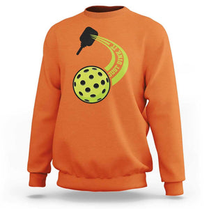 Pickleball Sweatshirt Just Dink It Pickle Ball Sports TS11 Orange Print Your Wear
