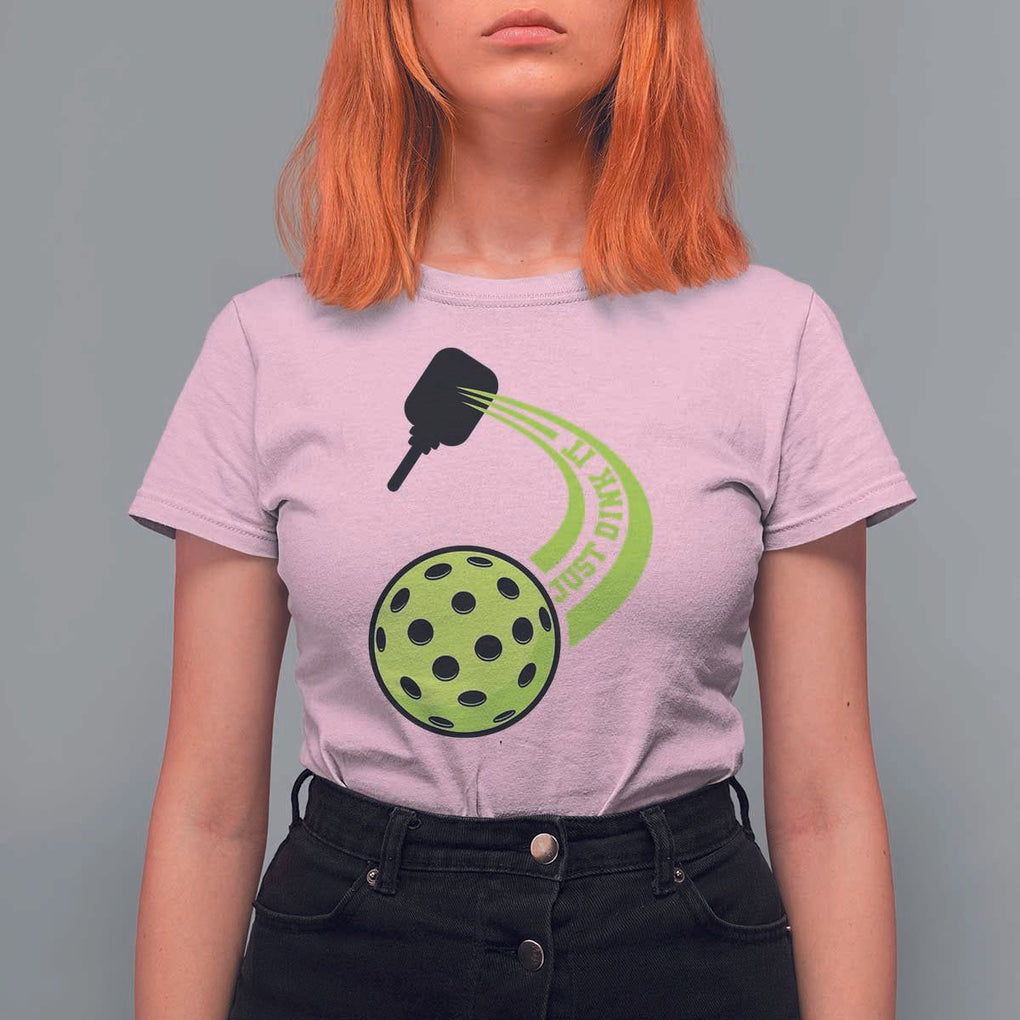 Pickleball T Shirt For Women Just Dink It Pickle Ball Sports TS11 Light Pink Print Your Wear