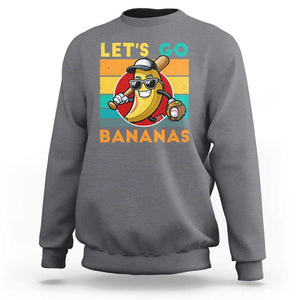 Funny Baseball Sweatshirt Let's Go Bananas Bat Ball Sport TS11 Charcoal Print Your Wear