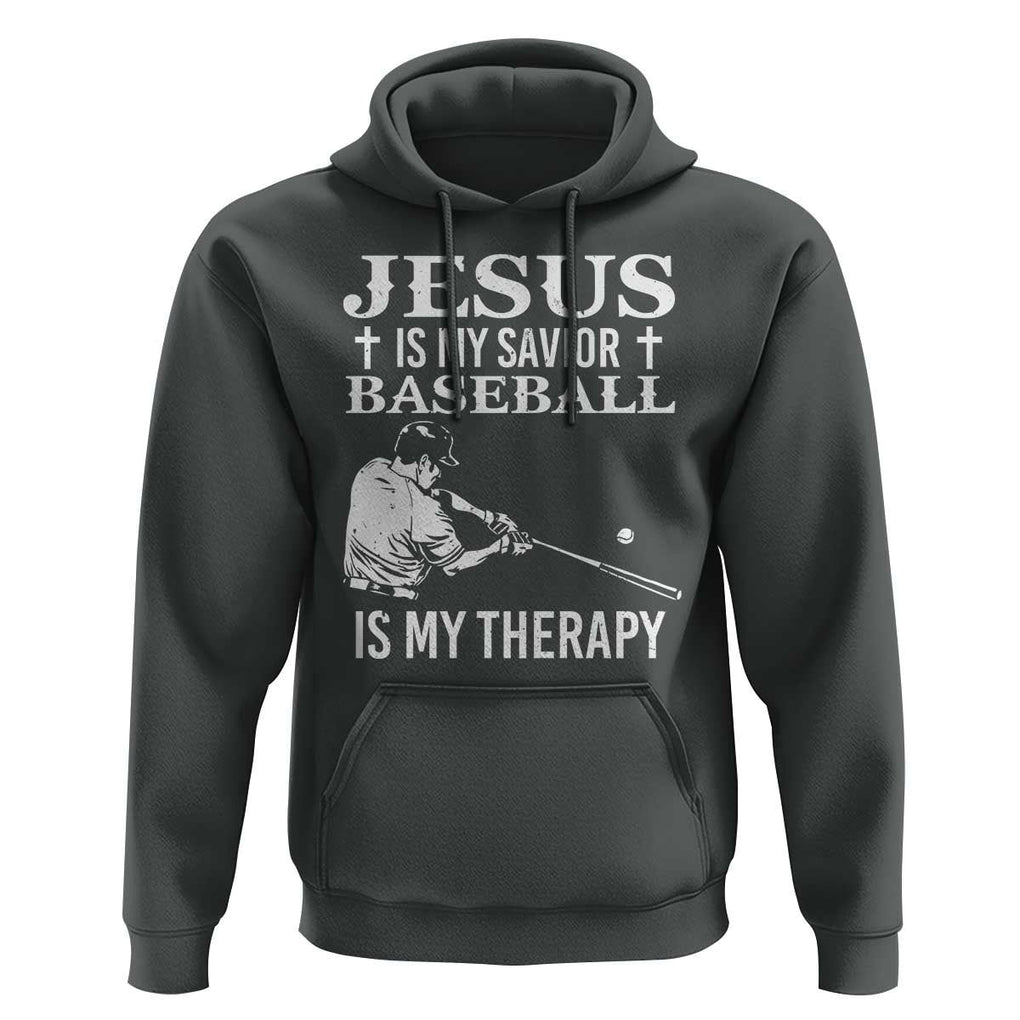 Jesus Is My Savior Baseball Is My Therapy Hoodie Funny Christian Sports Lover Player TS11 Dark Heather Print Your Wear