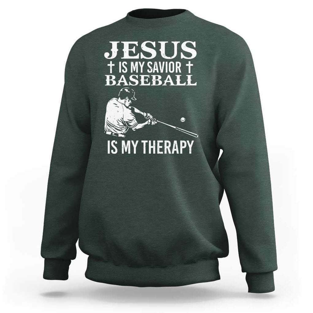 Jesus Is My Savior Baseball Is My Therapy Sweatshirt Funny Christian Sports Lover Player TS11 Dark Forest Green Print Your Wear