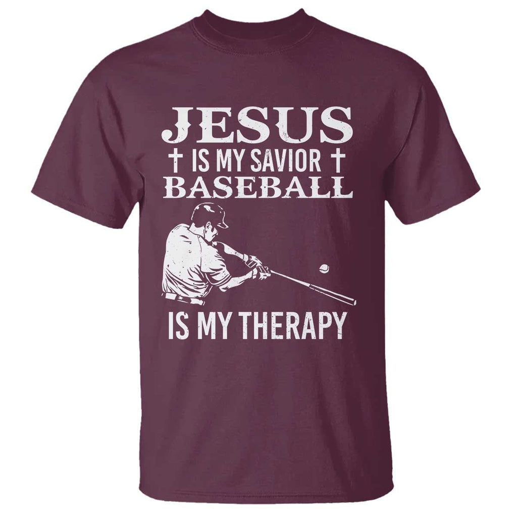 Jesus Is My Savior Baseball Is My Therapy T Shirt Funny Christian Sports Lover Player TS11 Maroon Print Your Wear