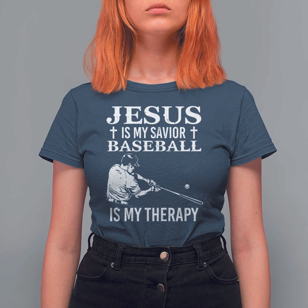 Jesus Is My Savior Baseball Is My Therapy T Shirt For Women Funny Christian Sports Lover Player TS11 Navy Print Your Wear
