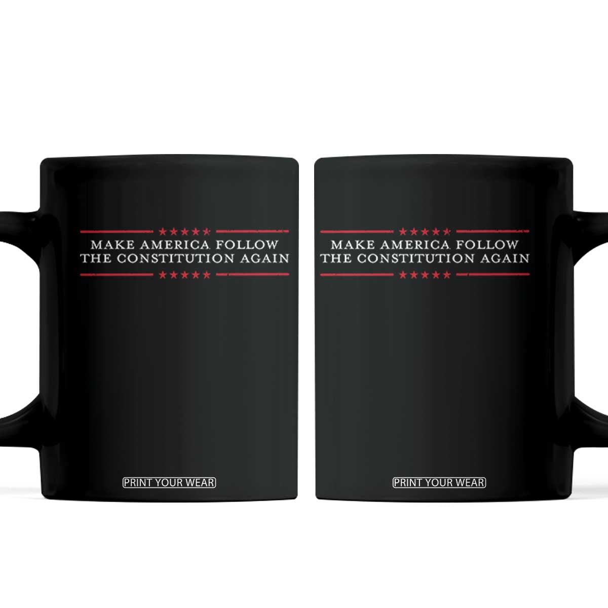 Funny Make America Follow The Constitution Again Coffee Mug TS11 Black Print Your Wear