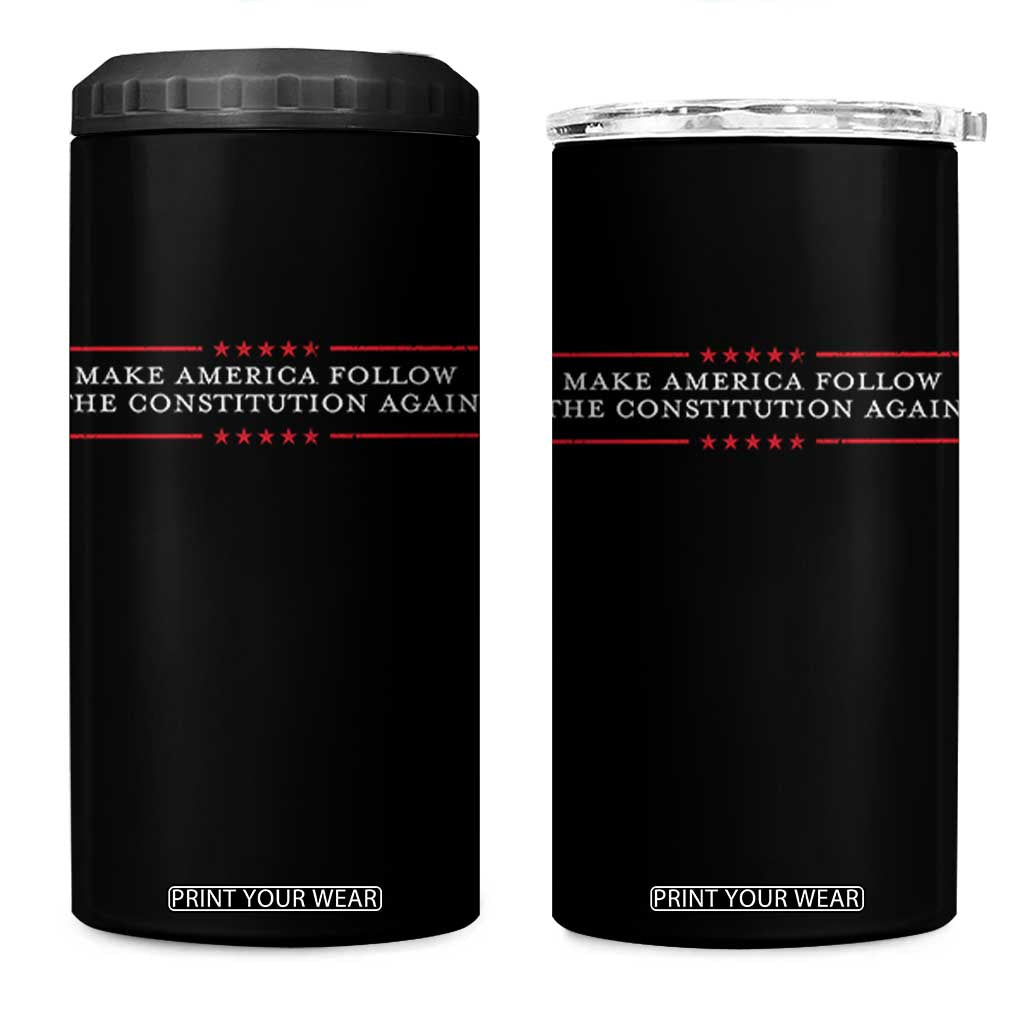 Funny Make America Follow The Constitution Again 4 in 1 Can Cooler Tumbler TS11 One Size: 16 oz Black Print Your Wear