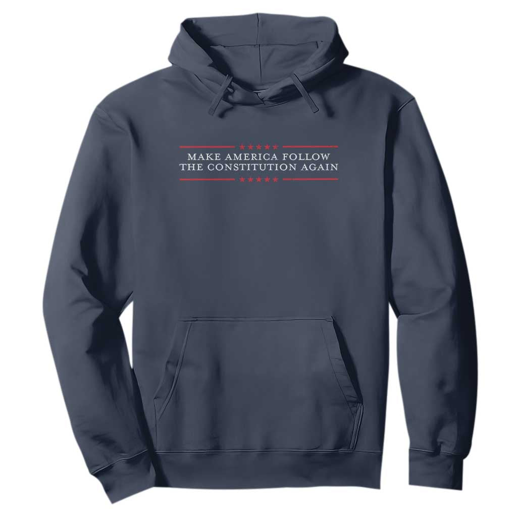 Funny Make America Follow The Constitution Again Hoodie TS11 Navy Print Your Wear