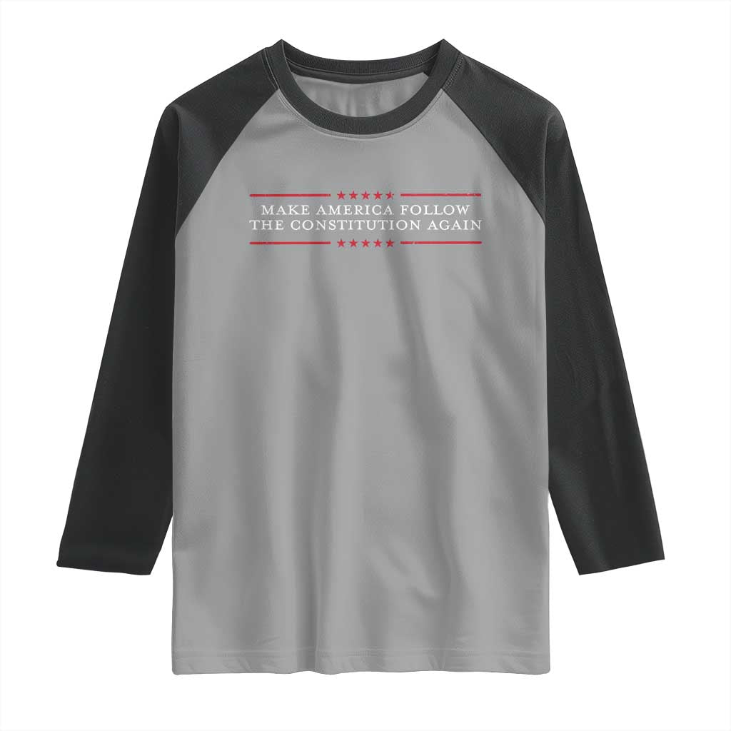 Funny Make America Follow The Constitution Again Raglan Shirt TS11 Sport Gray Black Print Your Wear