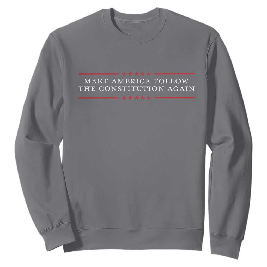 Funny Make America Follow The Constitution Again Sweatshirt TS11 Charcoal Print Your Wear