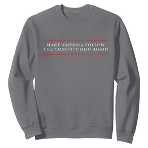 Funny Make America Follow The Constitution Again Sweatshirt TS11 Charcoal Print Your Wear