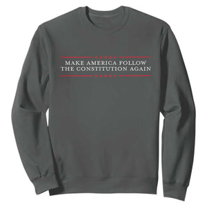 Funny Make America Follow The Constitution Again Sweatshirt TS11 Dark Heather Print Your Wear