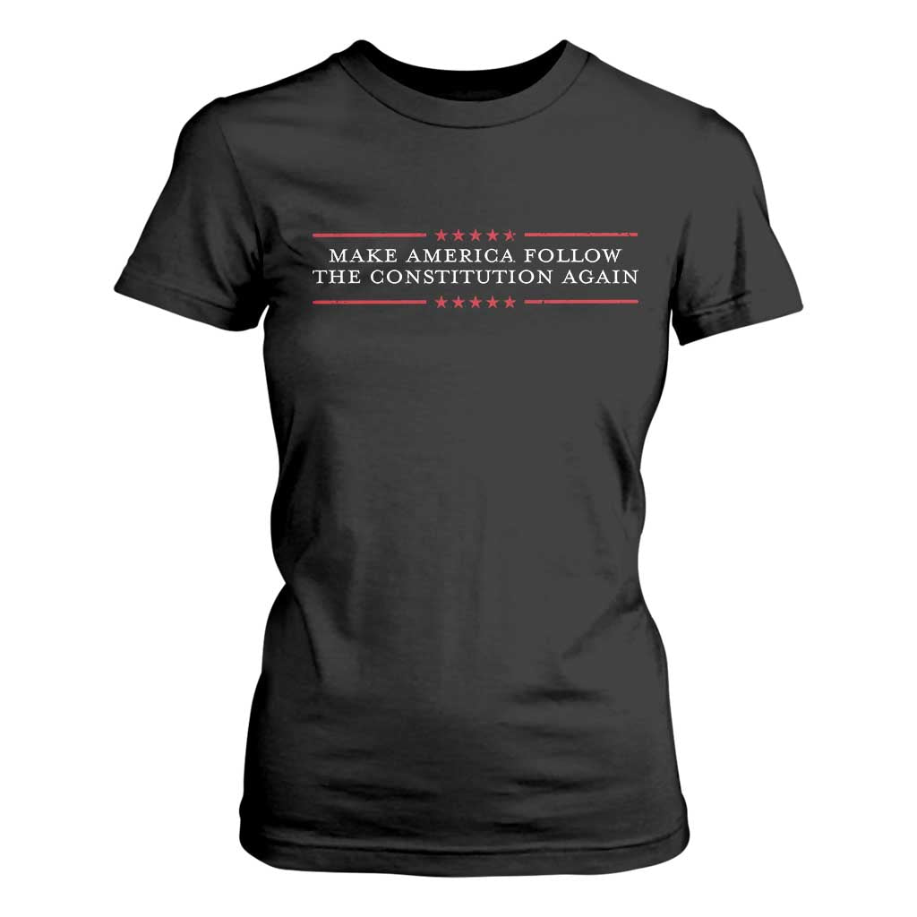 Funny Make America Follow The Constitution Again T Shirt For Women TS11 Black Print Your Wear