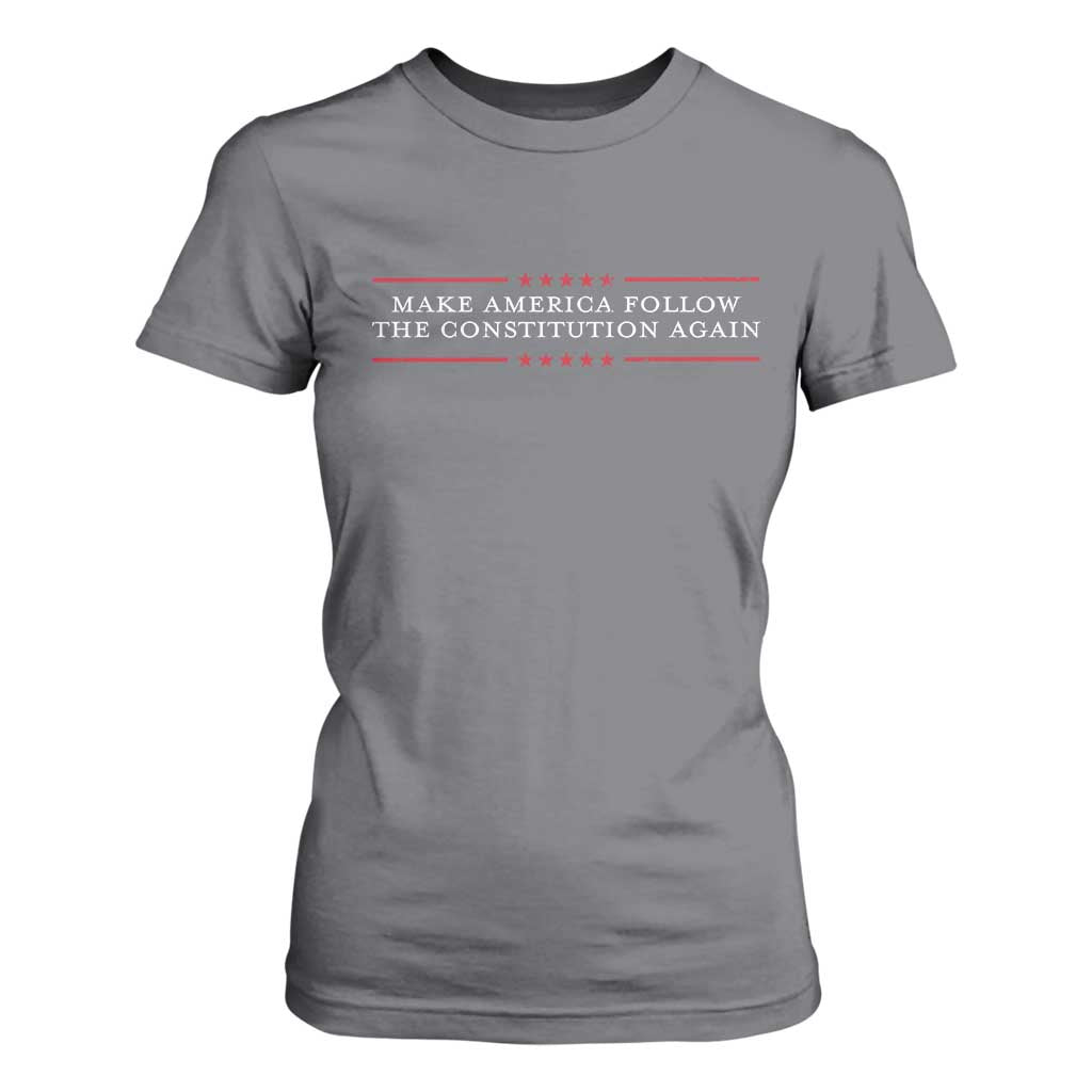 Funny Make America Follow The Constitution Again T Shirt For Women TS11 Charcoal Print Your Wear