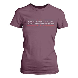 Funny Make America Follow The Constitution Again T Shirt For Women TS11 Maroon Print Your Wear