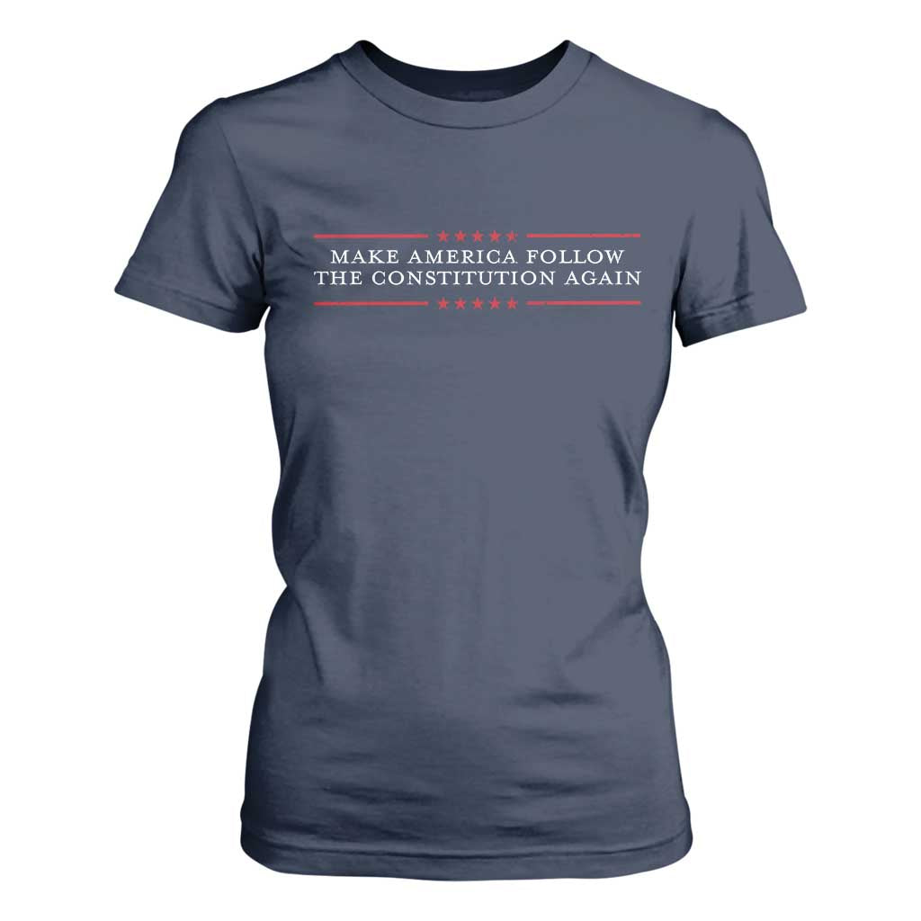 Funny Make America Follow The Constitution Again T Shirt For Women TS11 Navy Print Your Wear