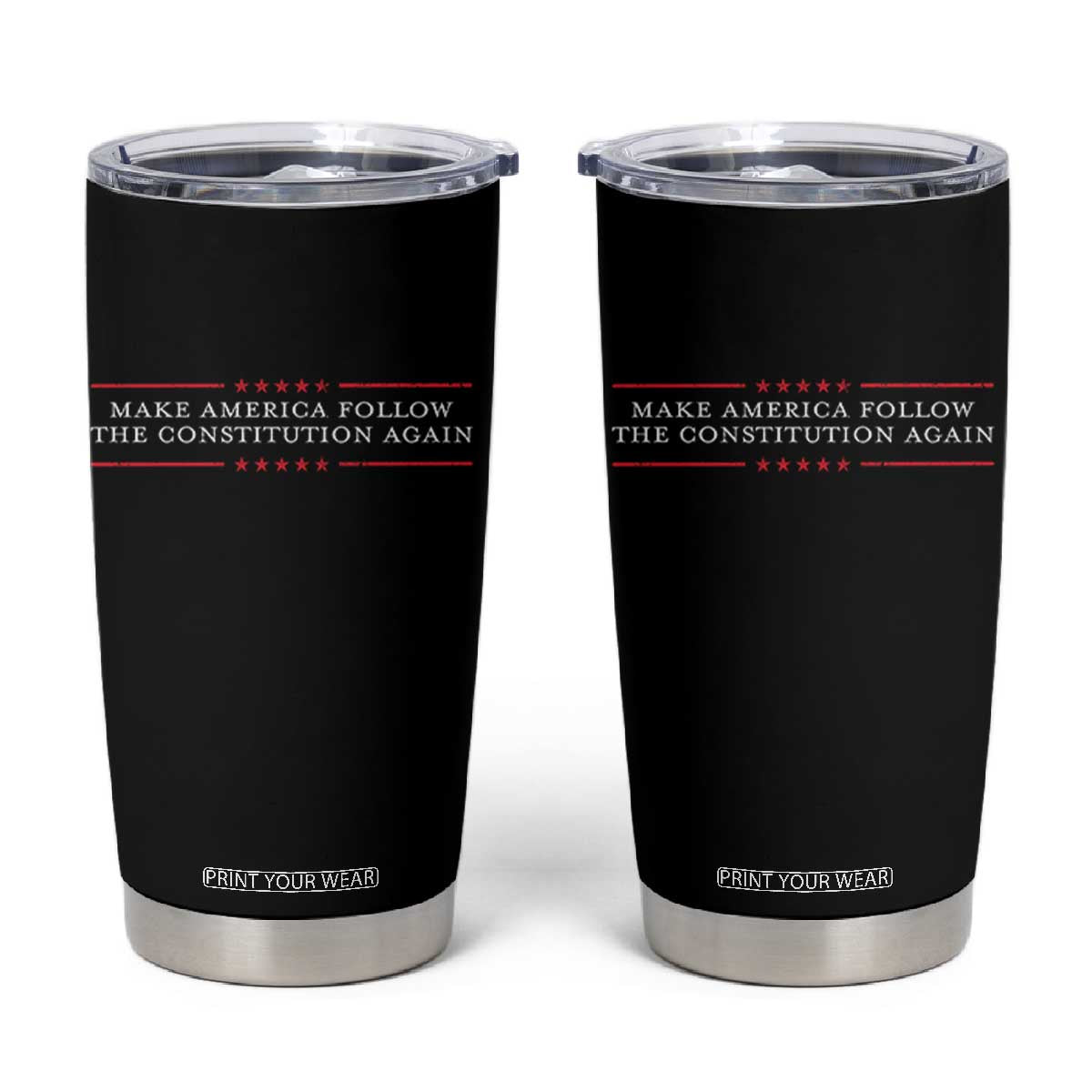 Funny Make America Follow The Constitution Again Tumbler Cup TS11 Black Print Your Wear