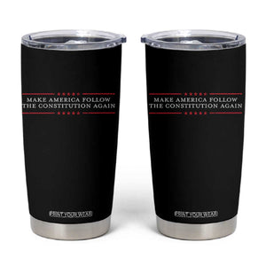 Funny Make America Follow The Constitution Again Tumbler Cup TS11 Black Print Your Wear