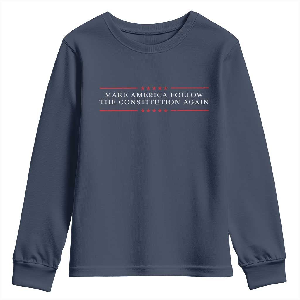 Funny Make America Follow The Constitution Again Youth Sweatshirt TS11 Navy Print Your Wear