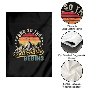Funny And So The Adventure Begins Garden Flag Camping Hiking Lover TS11 Print Your Wear