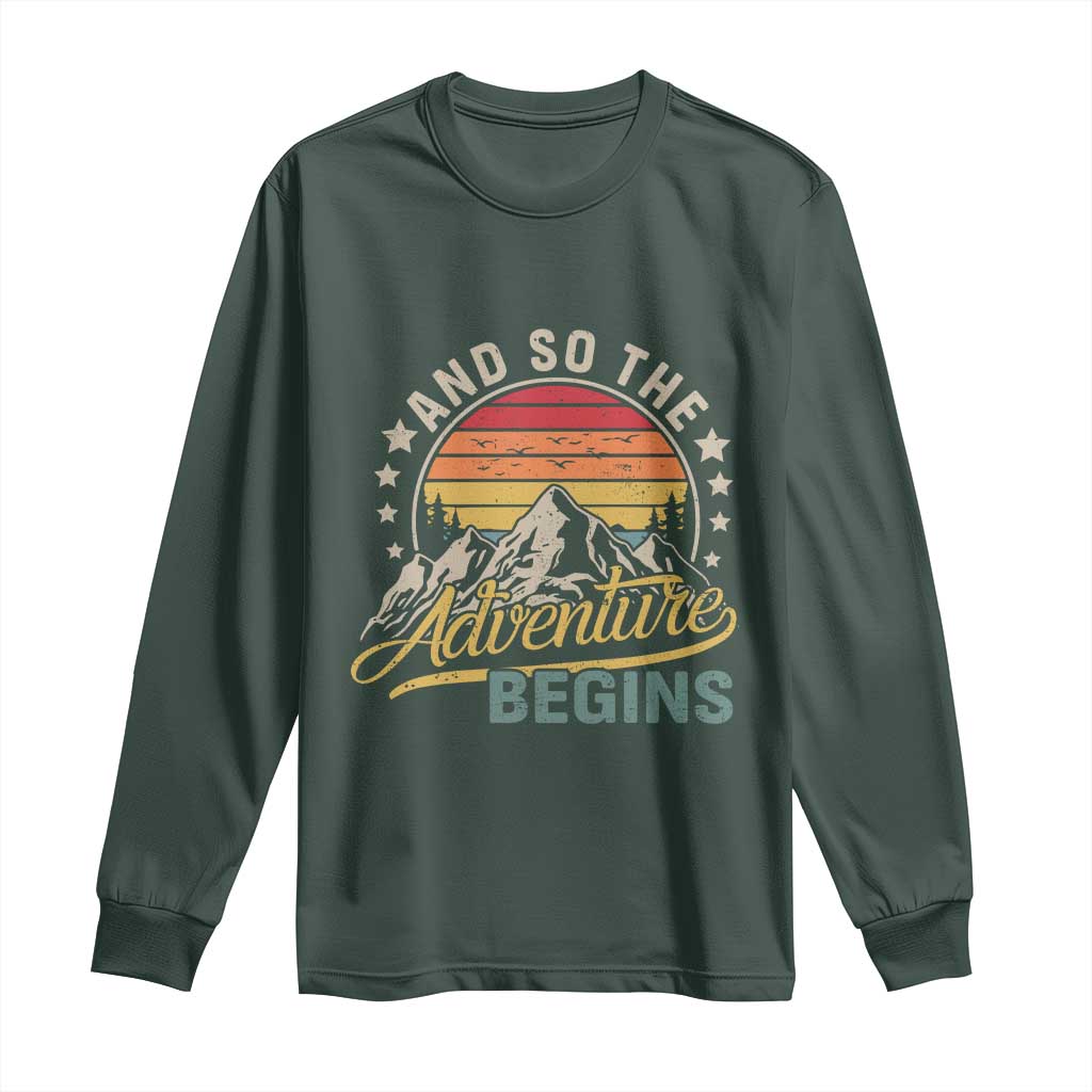 And So The Adventure Begins Long Sleeve Shirt Camping Hiking Lover TS11 Dark Forest Green Print Your Wear