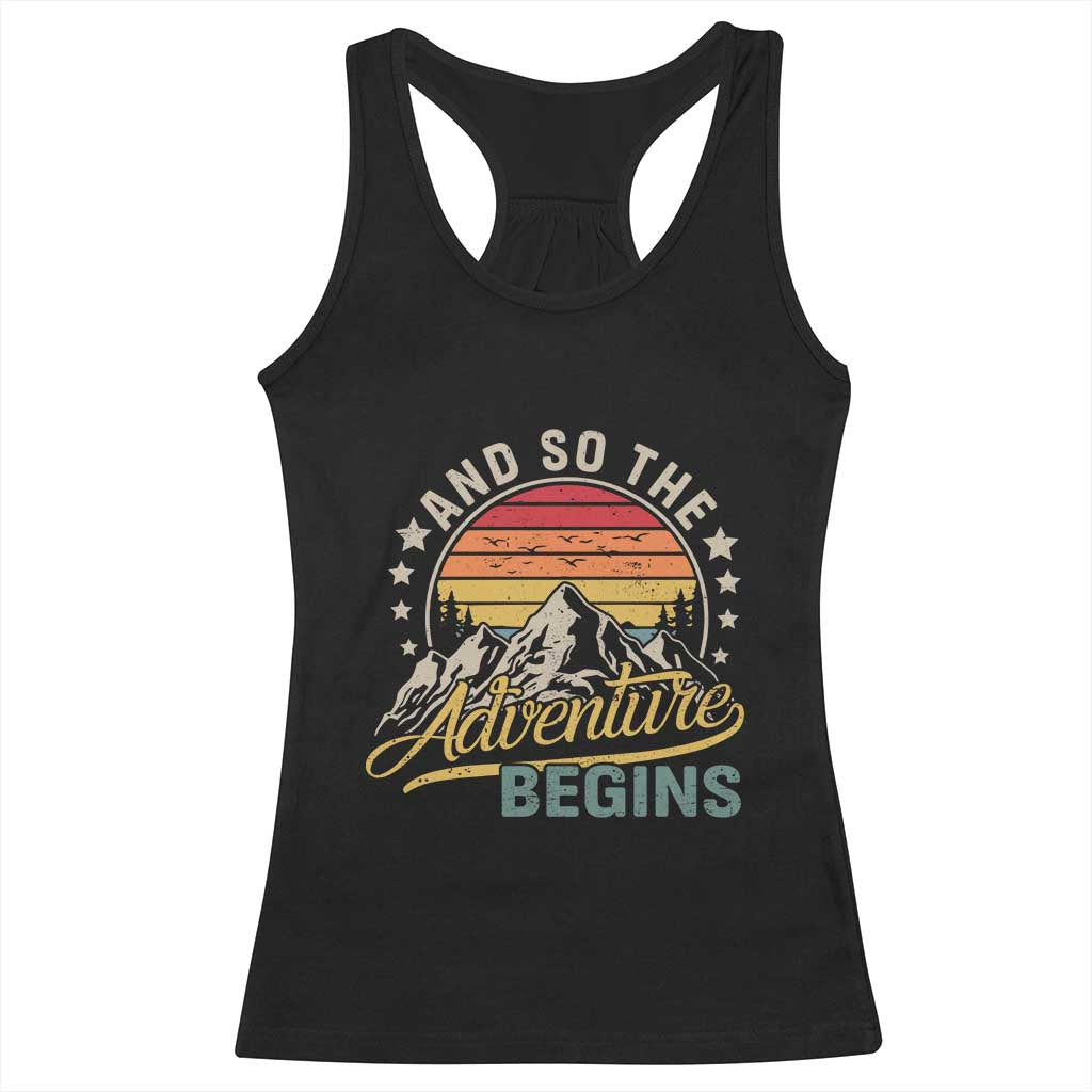 And So The Adventure Begins Racerback Tank Top Camping Hiking Lover TS11 Black Print Your Wear