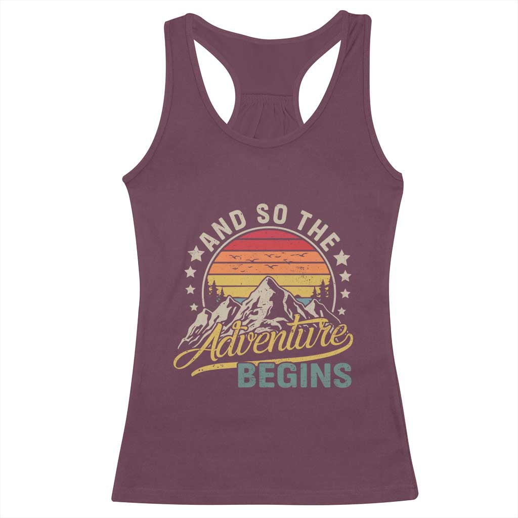 And So The Adventure Begins Racerback Tank Top Camping Hiking Lover TS11 Maroon Print Your Wear