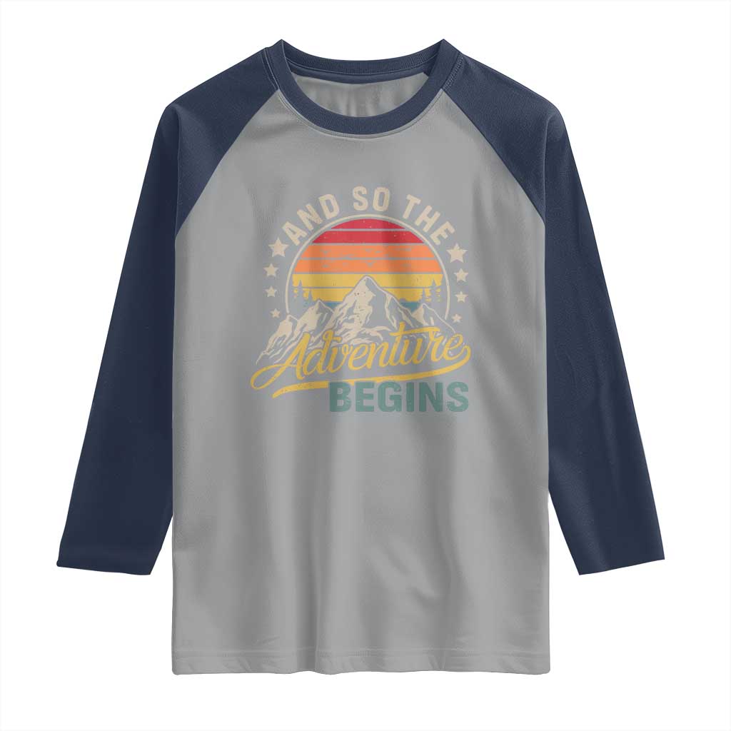 And So The Adventure Begins Raglan Shirt Camping Hiking Lover TS11 Sport Gray Navy Print Your Wear