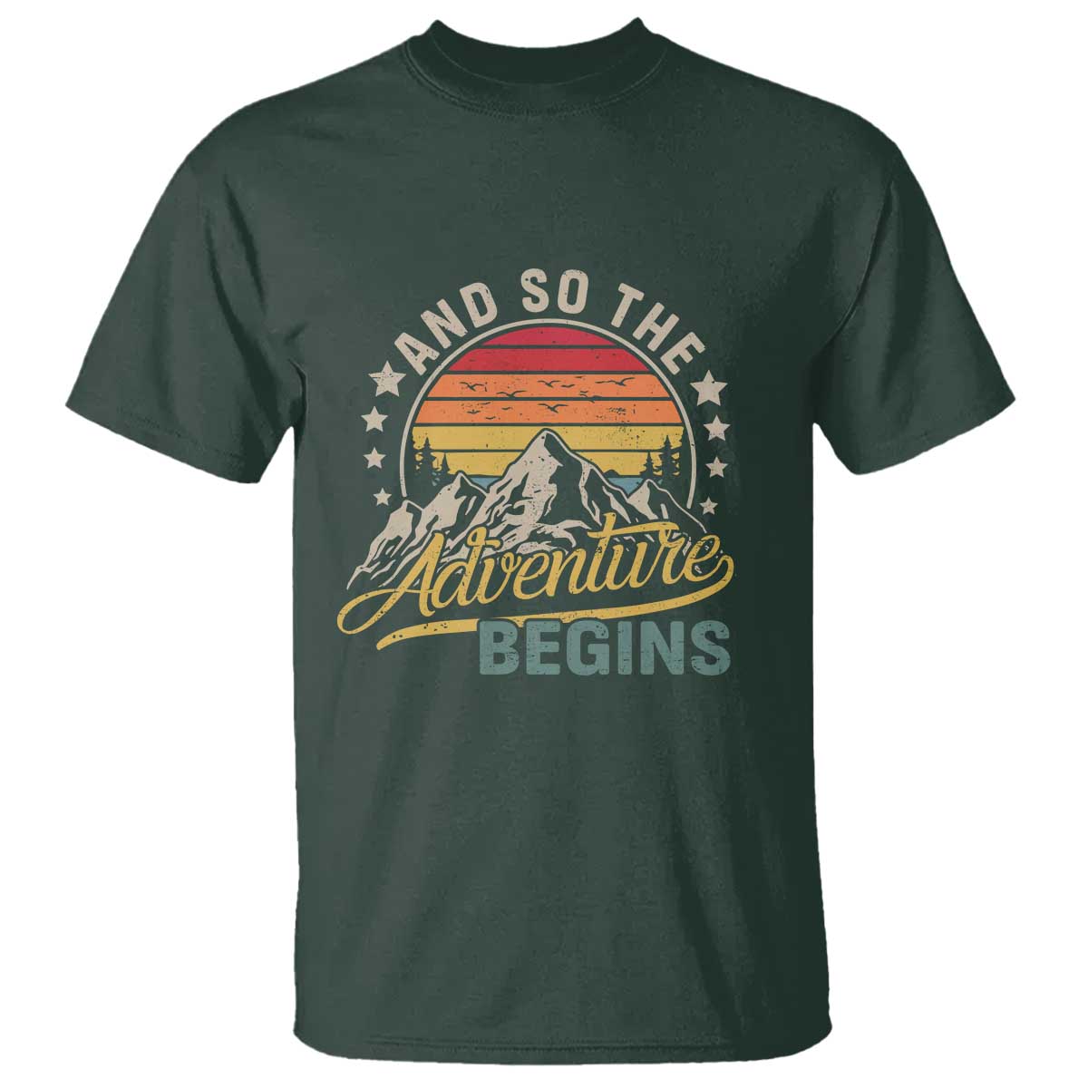 And So The Adventure Begins T Shirt Camping Hiking Lover TS11 Dark Forest Green Print Your Wear