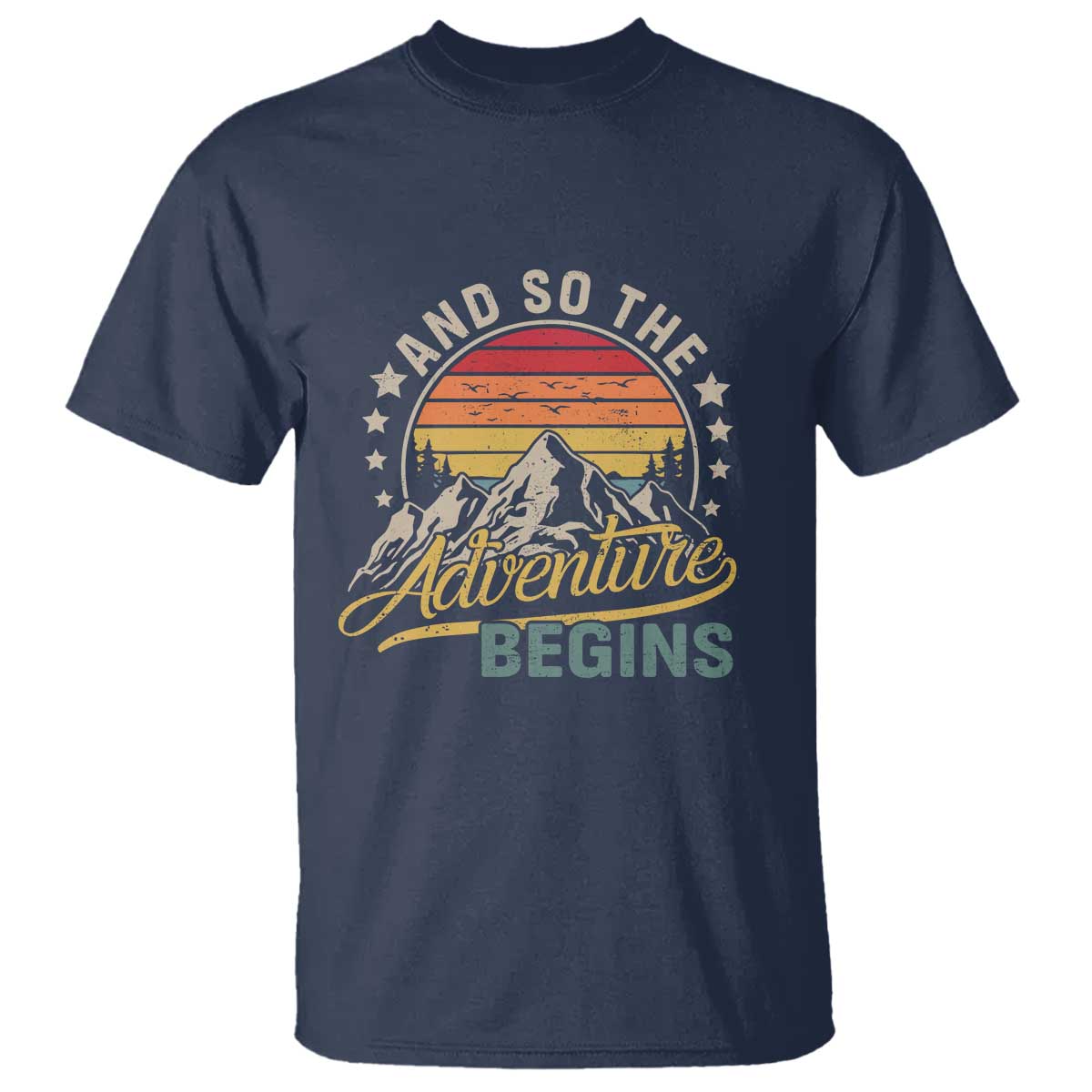 And So The Adventure Begins T Shirt Camping Hiking Lover TS11 Navy Print Your Wear